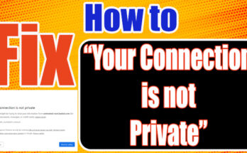 How to Fix "Your Connection is Not Private"