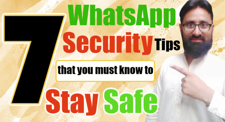 7 WhatsApp Security Tips to Stay Safe