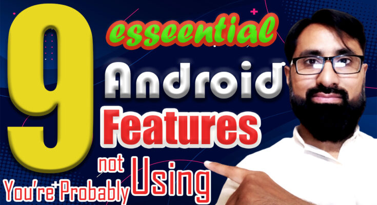 9 essential Android features