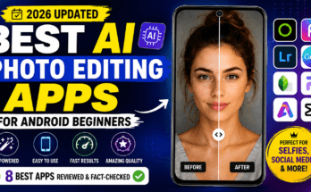 best AI photo editing apps for Android beginners 2026
