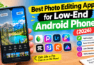 8 Best Photo Editing Apps for Low-End Android Phones (2026)